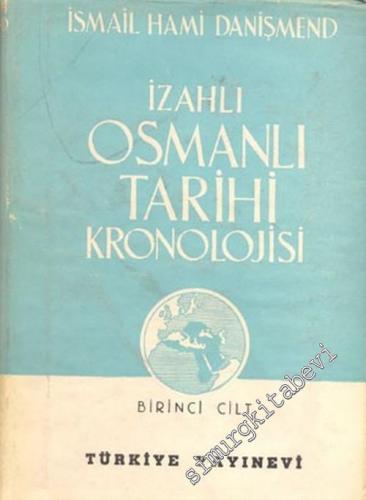 İzahlı Osmanlı Tarihi Kronolojisi, Cilt: 1  -        1947