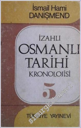 İzahlı Osmanlı Tarihi Kronolojisi Cilt 5 -        1971