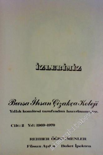 İzlerimiz: Bursa İhsan Çizakça Koleji 1969 - 1970 -