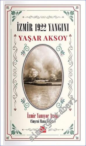 İzmir 1922 Yangını : İzmir Yanıyor Anam (Smyrni Mana Kegete -        2022