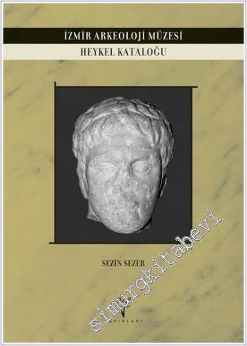 İzmir Arkeoloji Müzesi Heykel Kataloğu -        2025