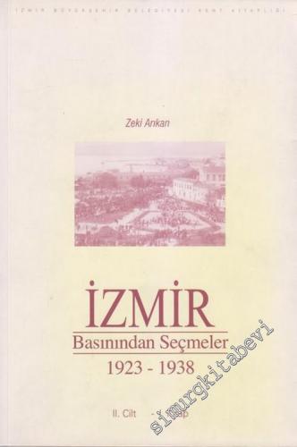 İzmir Basınından Seçmeler Cilt 2 / 1. Kitap ( 1923 - 1938 ) -        2003