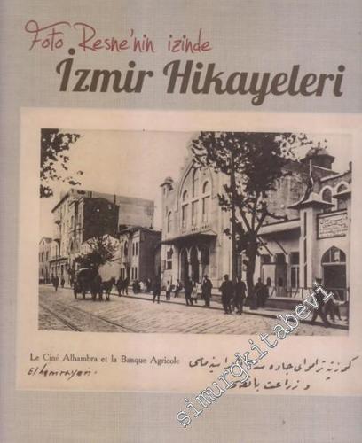 İzmir Hikayeleri : Foto Resne'nin İzinde -        2019