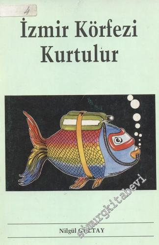 İzmir Körfezi Kurtulur -