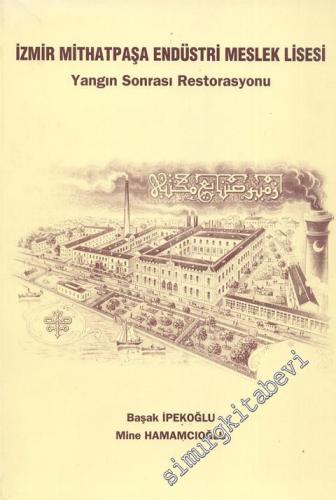 İzmir Mithatpaşa Endüstri Meslek Lisesi Yangın Sonrası Restorasyonu -