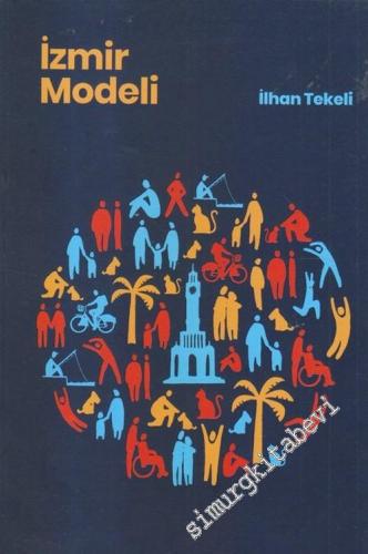 İzmir Modeli : İzmir İçin Denokratik Bir Belediyecilik Modeli Önesiri : 2. Kitap -        2018