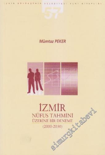 İzmir Nüfus Tahmini Üzerine Bir Deneme: 2000-2030 -        2008