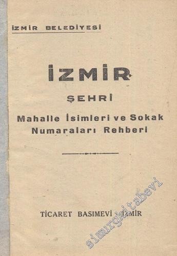 İzmir Şehri Mahalle İsimleri ve Sokak Numaraları Rehberi  -