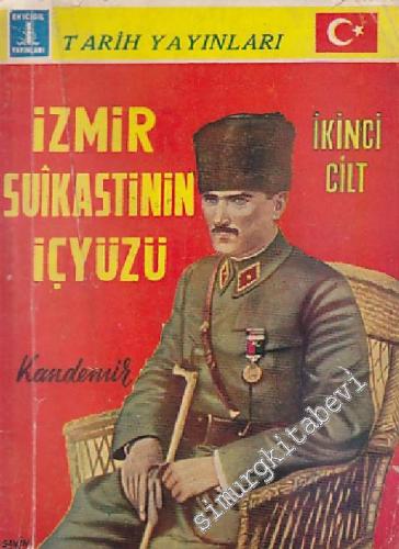 İzmir Suikastinin İç Yüzü Cilt 2 -