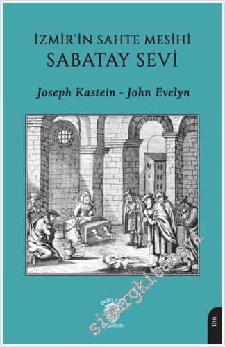 İzmir'in Sahte Mesihi Sabatay Sevi - 2026