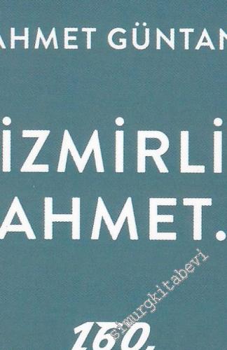 İzmirli Ahmet. -