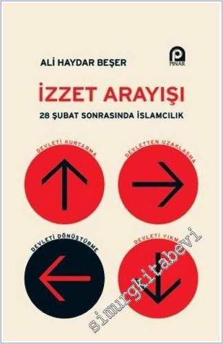 İzzet Arayışı : 28 Şubat Sonrasında İslamcılık -        2025