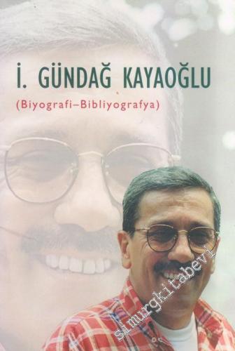 İzzet Gündağ Kayaoğlu (Biyografi - Bibliyografya) -        1998