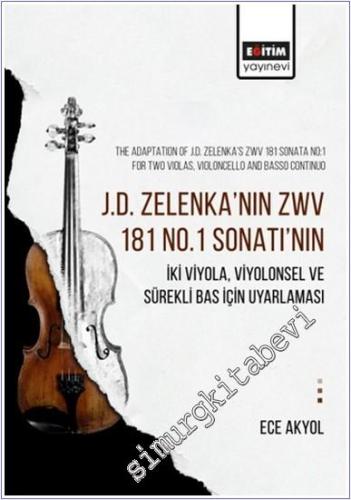 J.D. Zelenka'nın Zwv 181 No.1 Sonatı'nın İki Viyola Viyolonsel ve Sürekli Bas İçin Uyarlaması -        2024