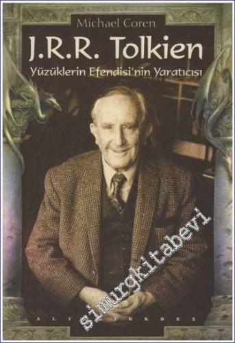 J.R.R. Tolkien: Yüzüklerin Efendisinin Yaratıcısı