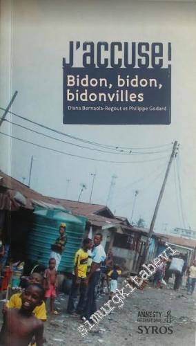 J'accuse: Bidon Bidon Bidonvilles -        2009
