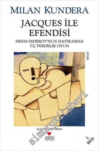 Jacques ile Efendisi: Denis Diderotnun Hatırasına Üç Perdelik Oyun -        2013