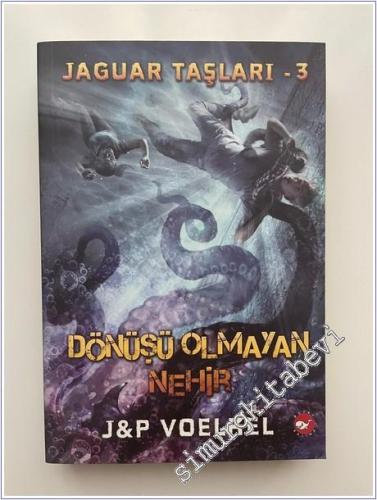 Jaguar Taşları Cilt 3 - Dönüşü Olmayan Nehir -        2016