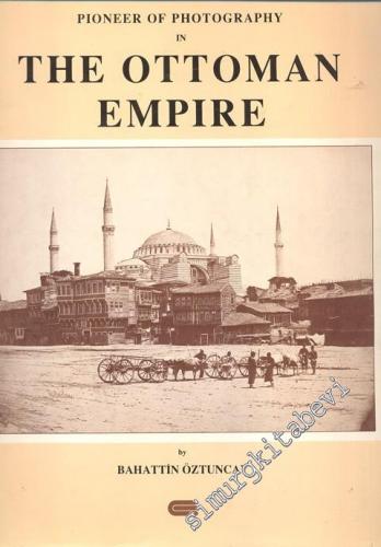 James Robertson: Pioneer of Photography in the Ottoman Empire CİLTLİ