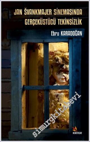 Jan Svankmajer Sinemasında Gerçeküstücü Tekinsizlik -        2024