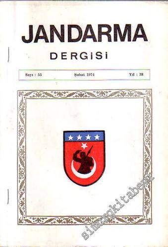 Jandarma Dergisi - Sayı: 55, Yıl: 38, Şubat 1974