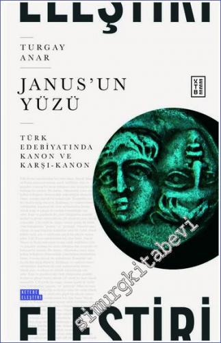 Janus'un Yüzü : Türk Edebiyatında Kanon ve Karşı-Kanon -        2022