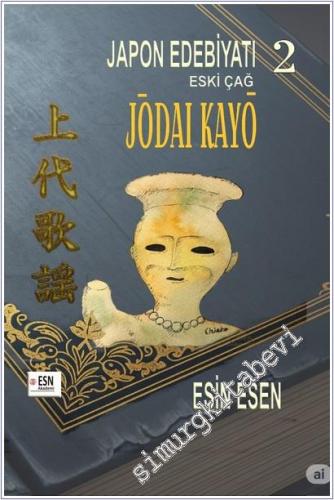 Japon Edebiyatı 2 : Eski Çağ Jodai Kayo -        2025