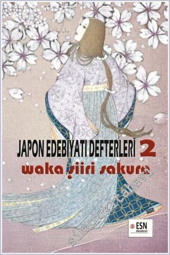 Japon Edebiyatı Defterleri 2 : Waka Şiiri - Sakura -        2025