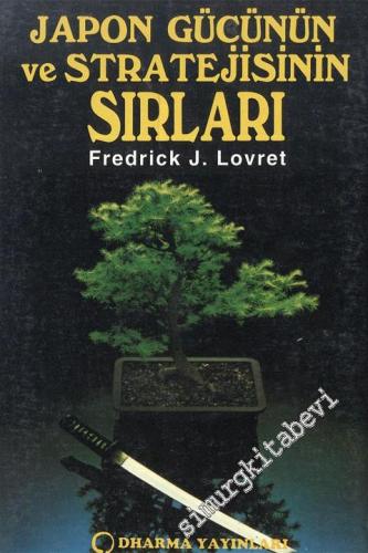 Japon Gücünün ve Stratejisinin Sırları -