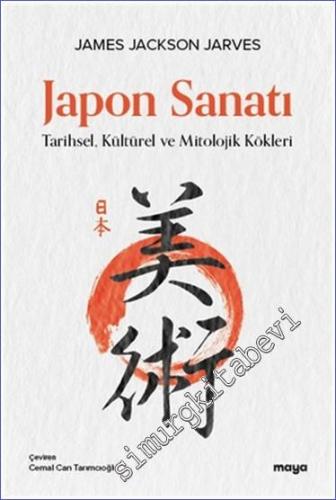 Japon Sanatı Tarihsel Kültürel ve Mitolojik Kökleri -        2022