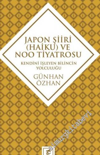 Japon Şiiri (Haiku) ve Noo Tiyatrosu: Kendini İzleyen Bilincin Yolculuğu -