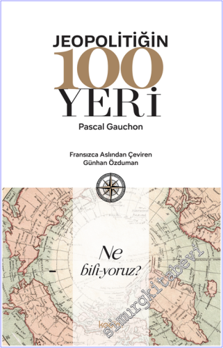 Jeopolitiğin 100 Yeri : Ne Biliyoruz -        2026