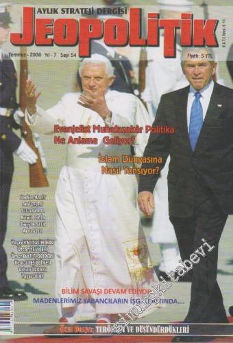 Jeopolitik Aylık Strateji Dergisi - Özel Dosya: Terörizm ve Düşündürdükleri - Sayı: 54    7  Temmuz