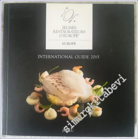 Jeunes Restaurateurs d'Europe : International Guide 2015 -        2015