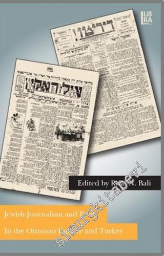 Jewish Journalism and Press in the Ottoman Empire and Turkey -