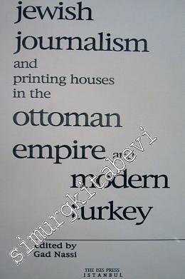 Jewish Journalism and Printig Houses in the Ottoman Empire and Modern Turkey -        2001
