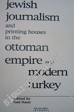 Jewish Journalism and Printig Houses in the Ottoman Empire and Modern 