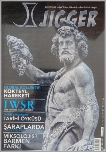 Jigger Magazin : Dünyanın İlk ve Tek Türkçe Miksoloji ve Bar Kültürü Dergisi - 01      Temmuz - Ağustos 2019