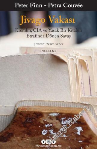 Jivago Vakası: Kremlin, CIA ve Yasak Bir Kitabın Etrafında Dönen Savaş -