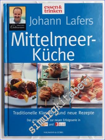 Johann Lafers Mittelmeer-Küche : Traditionelle Klassiker und Neue Rezepte [hardcover] -