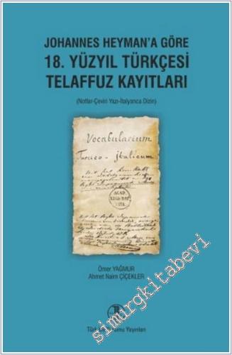 Johannes Heyman'a Göre 18. Yüzyıl Türkçesi Telaffuz Kayıtları - 2024