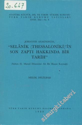 Johannis Anagnostis, Selanik ( Thessaloniki ) nin Son Zaptı Hakkında B
