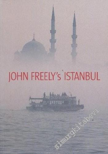 John Freely's Istanbul: In Memory of Hilary Sumner - Boyd -        2005