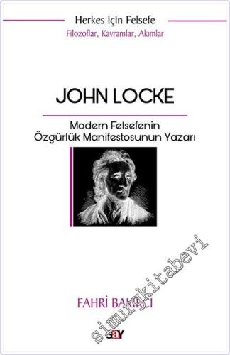 John Locke: Modern Felsefenin Özgu¨rlu¨k Manifestosunun Yazarı -        2025