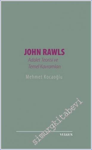 John Rawls: Adalet Teorisi ve Temel Kavramları - 2022