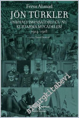 Jön Türkler - Osmanlı İmparatorluğu'nu Kurtarma Mücadelesi 1914-1918 - 2023