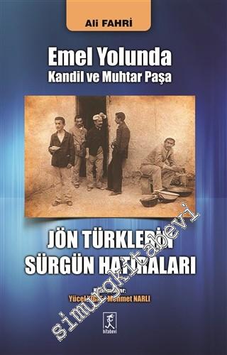 Jön Türklerin Sürgün Hatıraları: Emel Yolunda Kandil ve Muhtar Paşa -