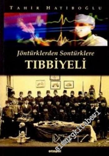 Jöntürklerden Sontürklere Tıbbiyeli