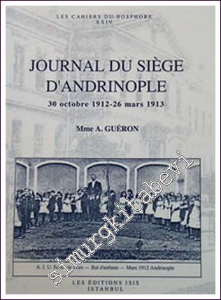 Les Cahiers du Bosphore 24: Journal du Siege d'Andrinople (30 Octobre 