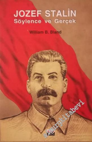 Jozef Stalin : Söylence ve Gerçek